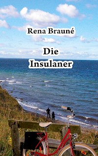Die Insulaner - Rena Brauné - E-Book