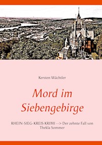 Mord im Siebengebirge - Kersten Wächtler - E-Book