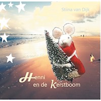 Henni en de kerstboom - Stiina van Dijk - E-Book