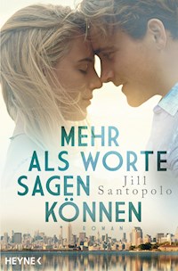 Mehr als Worte sagen können - Jill Santopolo - E-Book