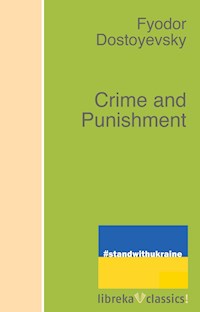 Crime and Punishment - Fyodor Dostoyevsky - E-Book