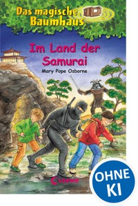 Das magische Baumhaus (Band 5) - Im Land der Samurai - Mary Pope Osborne - E-Book
