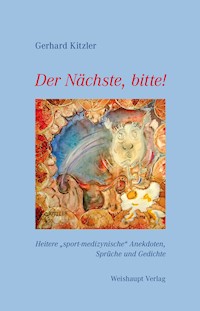 Der Nächste, bitte! - Gerhard Kitzler - E-Book