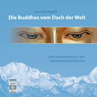 Die Buddhas vom Dach der Welt - Ole Nydahl - Hörbuch