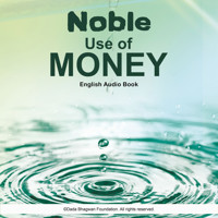 Noble Use of Money - English Audio Book - Dada Bhagwan - Hörbuch