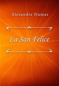 La San Felice - Dumas Alexandre - E-Book
