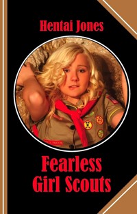 Fearless Girl Scouts - Hentai Jones - E-Book