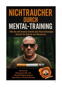 Nichtraucher durch Mental-Training - Silvano B - E-Book