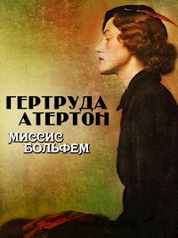 Миссис Больфем - Гертруда Атертон - E-Book