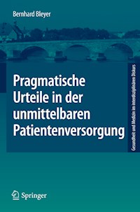Pragmatische Urteile in der unmittelbaren Patientenversorgung - Bernhard Bleyer - E-Book