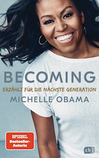BECOMING - Erzählt für die nächste Generation - Michelle Obama - E-Book