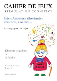 Cahier de jeux de stimulation cognitive - Sophie Giacchi - E-Book