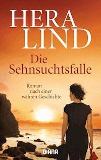 Die Sehnsuchtsfalle - Hera Lind - E-Book