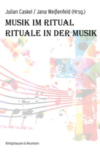 Musik im Ritual – Rituale in der Musik -  - E-Book
