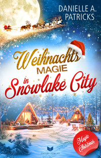 Weihnachtsmagie in Snowlake City - Danielle A. Patricks - E-Book