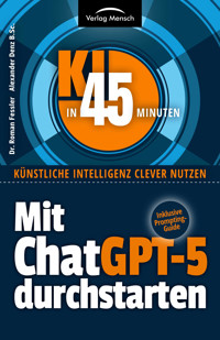 Mit ChatGPT-5 durchstarten - Dr. Roman Fessler - E-Book