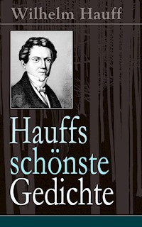 Hauffs schönste Gedichte - Wilhelm  Hauff - E-Book