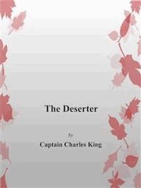 The Deserter  - Captain Charles King - E-Book