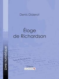 Éloge de Richardson - Denis Diderot - E-Book