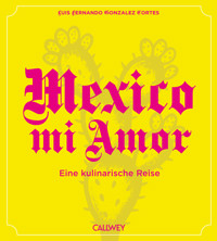 Mexico mi Amor -  - E-Book