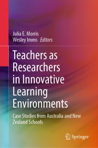 Teachers as Researchers in Innovative Learning Environments -  - E-Book