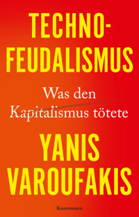 Technofeudalismus - Yanis Varoufakis - E-Book