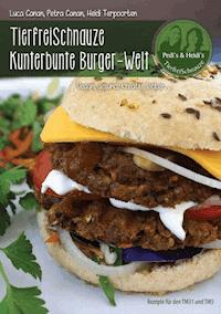 TierfreiSchnauze Kunterbunte Burger-Welt - Petra Canan - E-Book