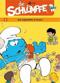 Die Schlümpfe 31. Die Schlümpfe in Pilulit - Peyo - E-Book