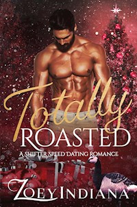 Totally Roasted - Zoey Indiana - E-Book
