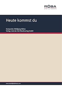 Heute kommst du - Wolfgang Kähne - E-Book