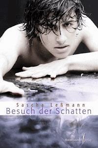 Besuch der Schatten - Sascha Leßmann - E-Book