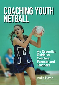 Coaching Youth Netball - Anita Navin - E-Book