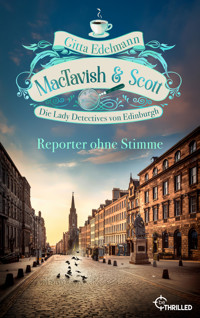 MacTavish & Scott - Reporter ohne Stimme - Gitta Edelmann - E-Book
