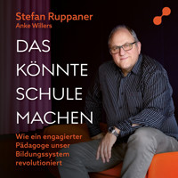 Das könnte Schule machen - Stefan Ruppaner - Hörbuch