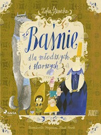 Baśnie dla młodszych i starszych: Księżniczka na ziarnku grochu - Zofia Stanecka - E-Book