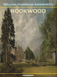 Rookwood - William Harrison Ainsworth - E-Book