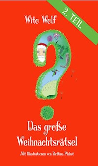 Das große Weihnachtsrätsel - Zweiter Band - Wito Wolf - E-Book