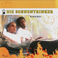 Die Sonnentrinker - Kemal Kurt - Hörbuch