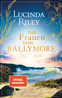 Die Frauen von Ballymore - Lucinda Riley - E-Book