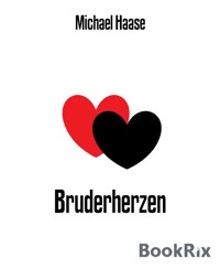 Bruderherzen - Michael Haase - kostenlos E-Book