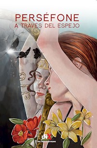 Perséfone a través del espejo - Sandra Andres Belenguer - E-Book