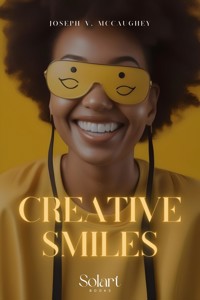 Creative Smiles - Joseph V. McCaughey - E-Book