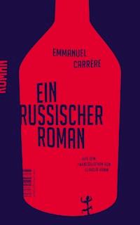 Ein russischer Roman - Emmanuel Carrère - E-Book