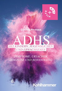 ADHS bei Kindern, Jugendlichen und Erwachsenen - Cordula Neuhaus - E-Book