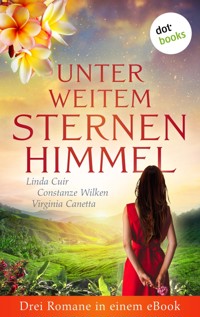 Unter weitem Sternenhimmel: Drei Romane in einem eBook - Linda Cuir - E-Book