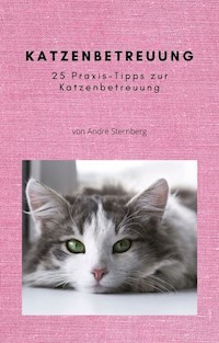 Katzenbetreuung - Andre Sternberg - E-Book