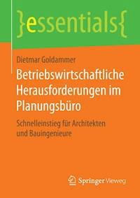Betriebswirtschaftliche Herausforderungen im Planungsbüro - Dietmar Goldammer - E-Book