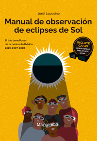 Manual de observación de eclipses de Sol - Jordi Lopesino - E-Book