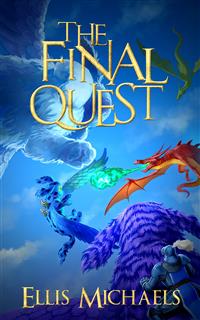 The Final Quest - Ellis Michaels - E-Book