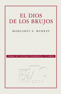 El dios de los brujos - Margaret A. Murray - E-Book